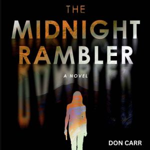 The Midnight Rambler, Don Carr