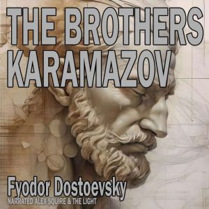 The Brothers Karamazov, Fyodor Dostoevsky