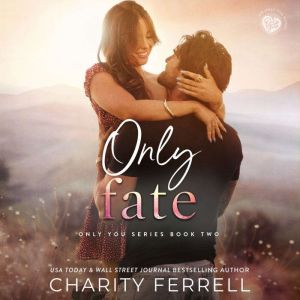 Only Fate, Charity Ferrell