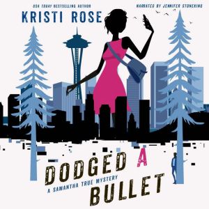 Dodged A Bullet, Kristi Rose