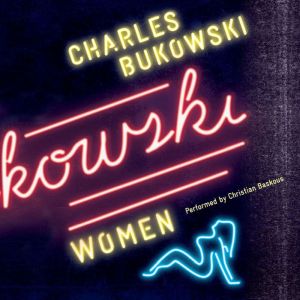 Women, Charles Bukowski