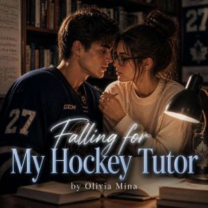 Falling for My Hockey Tutor, Olivia Mina