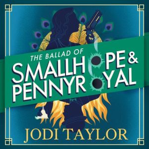 The Ballad of Smallhope and Pennyroyal: Meet your new favourite partners-in-crime in the most hilarious time-travel caper of t