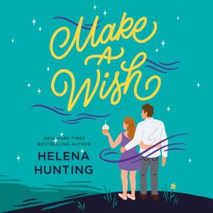 Make a Wish, Helena Hunting