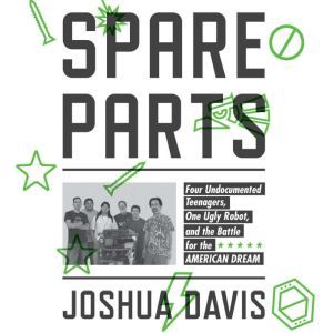 Spare Parts, Joshua Davis