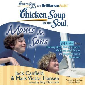 Chicken Soup for the Soul Moms  Son..., Jack Canfield