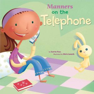 Manners on the Telephone, Carrie Finn