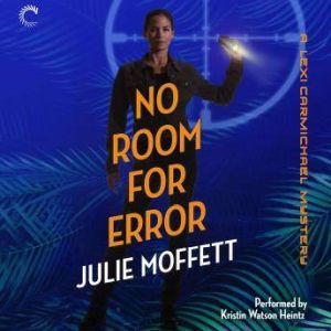 No Room for Error A Lexi Carmichael ..., Julie Moffett