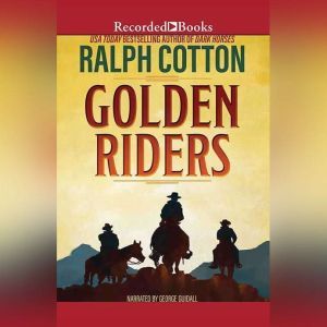 Golden Riders, Ralph Cotton