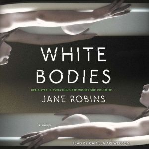 White Bodies, Jane Robins