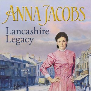 Lancashire Legacy, Anna Jacobs