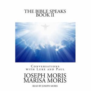 The Bible Speaks, Book II, Joseph P. Moris Marisa P. Moris