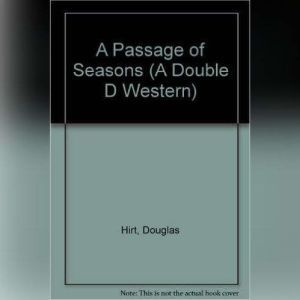 A Passage of Seasons, Douglas Hirt