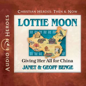 Lottie Moon, Janet Benge