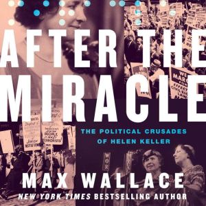 After the Miracle, Max Wallace