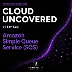 Amazon Simple Queue Service SQS, Sam Kusi