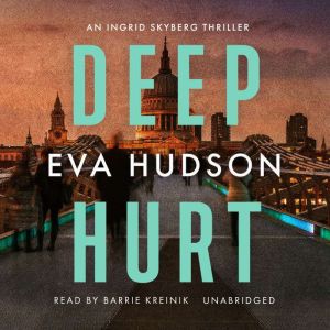 Deep Hurt, Eva Hudson