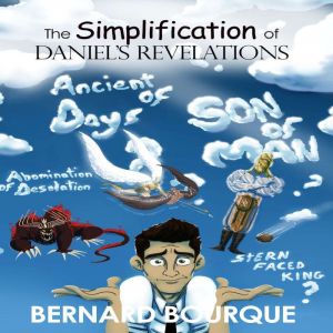 The Simplification of Daniel's Revelations