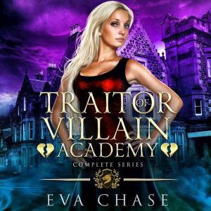 Traitor of Villain Academy: The Complete Series