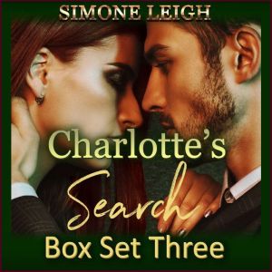 Charlottes Search  Box Set Three, Simone Leigh