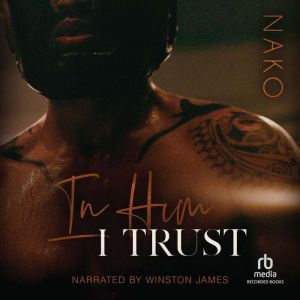 In Him I Trust, NAKO