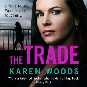 The Trade, Karen Woods