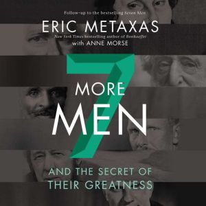 Seven More Men, Eric Metaxas