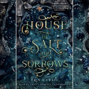 House of Salt and Sorrows, Erin A. Craig