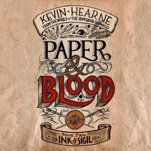 Paper  Blood, Kevin Hearne