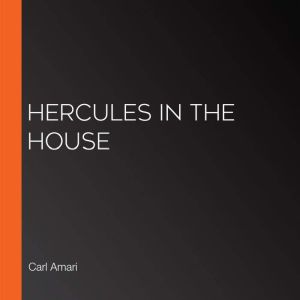 Hercules in the House, Carl Amari