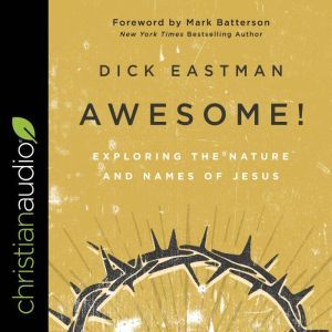 Awesome!, Dick Eastman