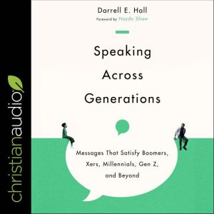 Speaking Across Generations, Darrell E. Hall