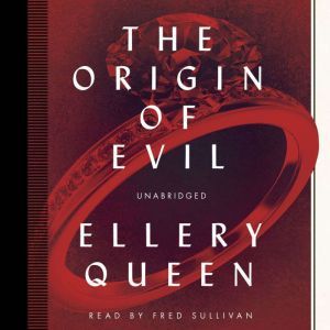 The Origin of Evil, Ellery Queen