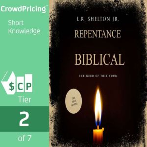 Biblical Repentance, L.R. Shelton Jr.