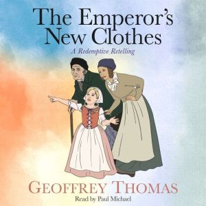 The Emperors New Clothes: A Redemptive Retelling