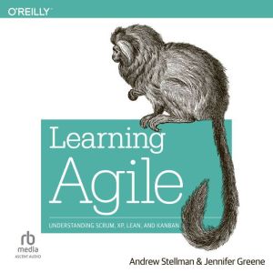 Learning Agile Understanding Scrum, ..., Jennifer Greene