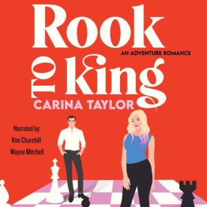 Rook to King: A romantic comedy adventure