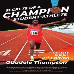 Secrets of a Champion StudentAthlete..., Obadele Thompson