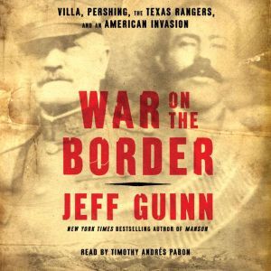 War on the Border, Jeff Guinn