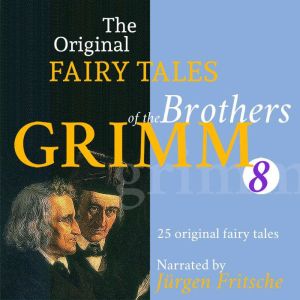 The Original Fairy Tales of the Broth..., Brothers Grimm