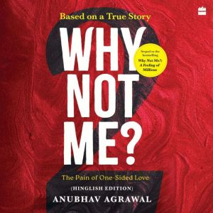 Why Not Me? 2, Anubhav Agrawal