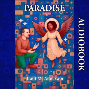 Paradise, Todd M. Anderson