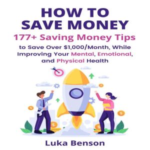 How to Save Money 177 Saving Money ..., Luka Benson