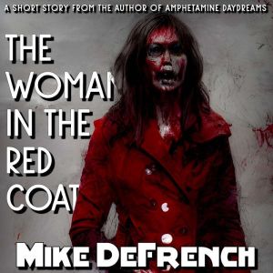 The Woman in the Red Coat, Mike DeFrench