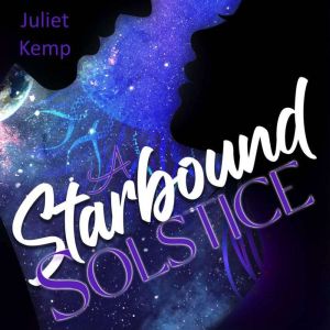 A Starbound Solstice, Juliet Kemp