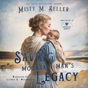 Saving the Mountain Mans Legacy, Misty M. Beller