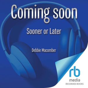 Sooner or Later, Debbie Macomber