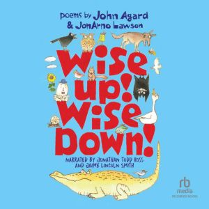 Wise Up! Wise Down!, John Agard