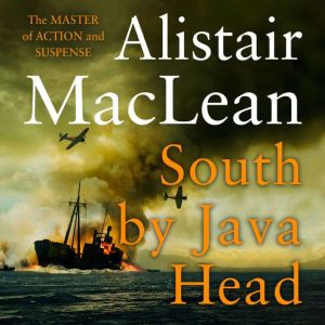 South by Java Head, Alistair MacLean
