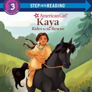 Kaya Rides to the Rescue American Gi..., Emma Carlson Berne
